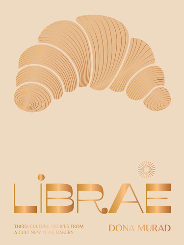 Librae: Third-culture Recipes from a Cult New York Bakery book cover by Dona Murad
