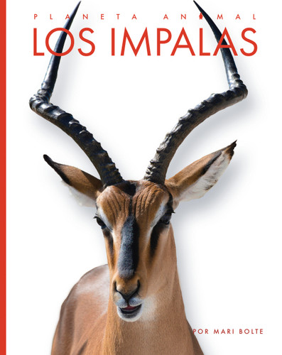 Los impalas (Planeta animal) book cover by Mari Bolte