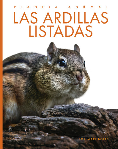 Las ardillas listadas (Planeta animal) book cover by Mari Bolte