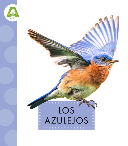Los azulejos (Aves del jardín) book cover by Anastasia Suen