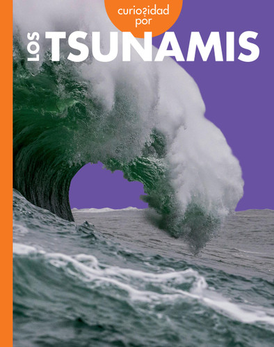 Curiosidad por los tsunamis (Curiosidad por el clima extremo) book cover by Rachel Grack