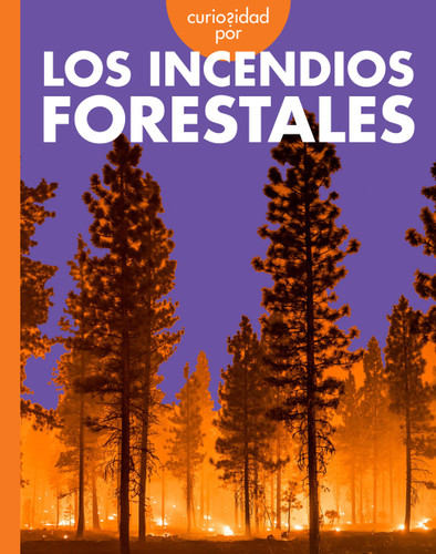 Curiosidad por los incendios forestales (Curiosidad por el clima extremo) book cover by Deborah Scigliano