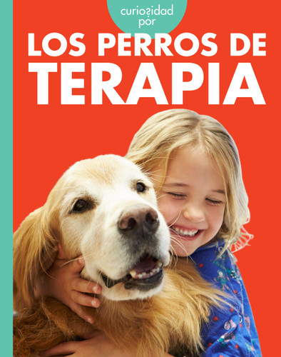 Curiosidad por los perros de terapia (Curiosidad por los perros de trabajo) book cover by Cari Meister