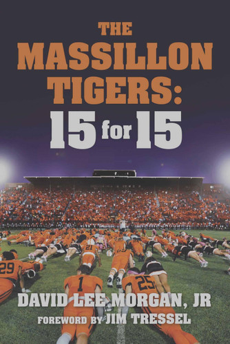 The Massillon Tigers: 15 for 15 book cover by David Lee Morgan