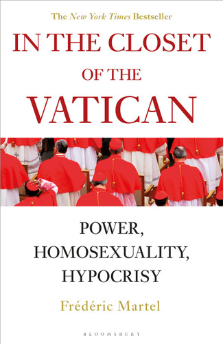 In the Closet of the Vatican: Power, Homosexuality, Hypocrisy; THE NEW YORK TIMES BESTSELLER book cover by Frederic Martel