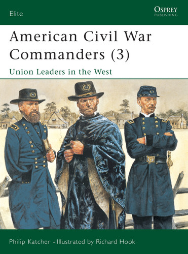 American Civil War Commanders (3): Union Leaders in the West (Elite #89) book cover by Philip Katcher