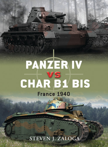 Panzer IV vs Char B1 bis: France 1940 (Duel #33) book cover by Steven J. Zaloga