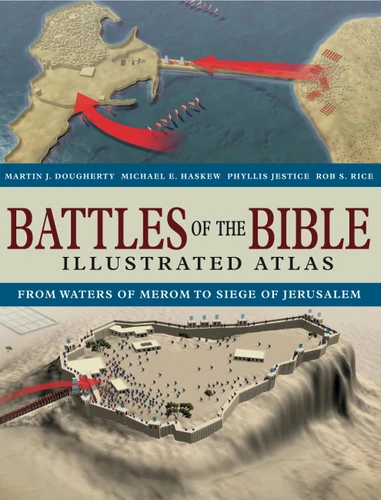 Battles of the Bible Illustrated Atlas (Atlas) book cover by Martin J Dougherty, Michael E Haskew, Phyllis G Jestice, Rob S Rice