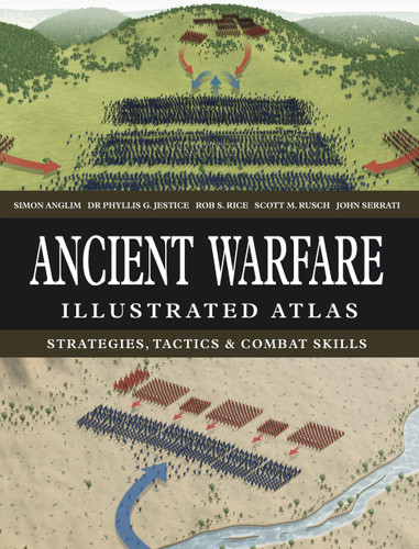 Ancient Warfare Illustrated Atlas: Strategies, Tactics & Combat Skills (Atlas) book cover by Simon Anglim, Scott M. Rusch, Rob S Rice, Phyllis G Jestice, John Serrati