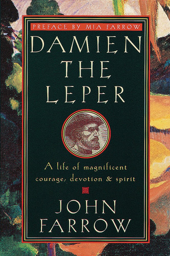 Damien the Leper: A Life of Magnificent Courage, Devotion and Spirit book cover by John Farrow