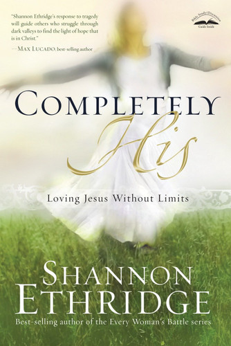 Completely His: Loving Jesus Without Limits book cover by Shannon Ethridge