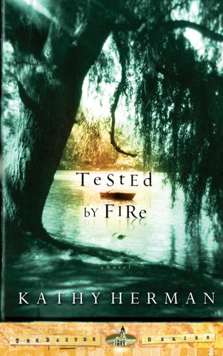 Tested by Fire (The Baxter Series) book cover by Kathy Herman