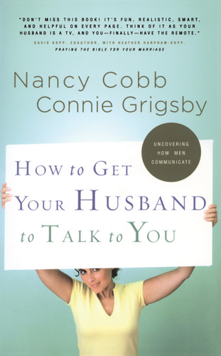 How to Get Your Husband to Talk to You book cover by Connie Grigsby, Nancy Cobb