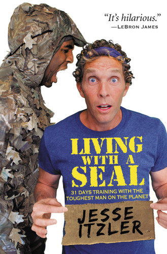 Living with a SEAL: 31 Days Training with the Toughest Man on the Planet book cover by Jesse Itzler