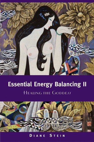 Essential Energy Balancing II: Healing the Goddess book cover by Diane Stein