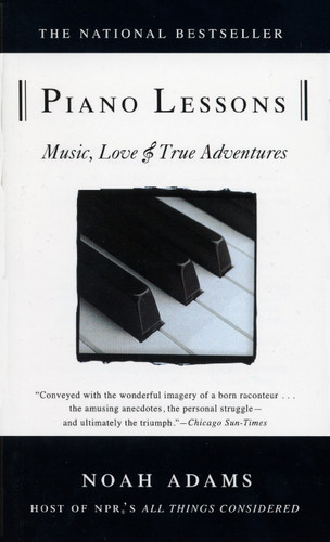 Piano Lessons: Music, Love, and True Adventures book cover by Noah Adams