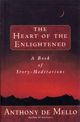 Heart of the Enlightened: A Book of Story Meditations book cover by Anthony De Mello