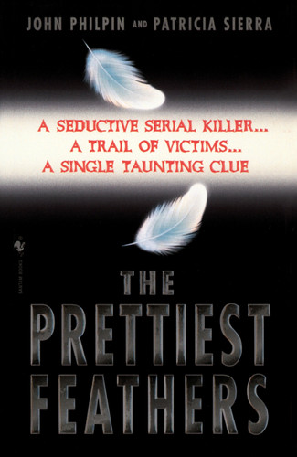 The Prettiest Feathers (Lucas Frank) book cover by John Philpin, Patricia Sierra