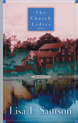 The Church Ladies book cover by Lisa Samson