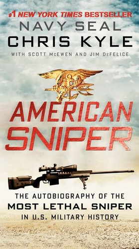 American Sniper: The Autobiography of the Most Lethal Sniper in U.S. Military History book cover by Chris Kyle, Scott McEwen, Jim Defelice