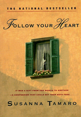Follow Your Heart book cover by Susanna Tamaro