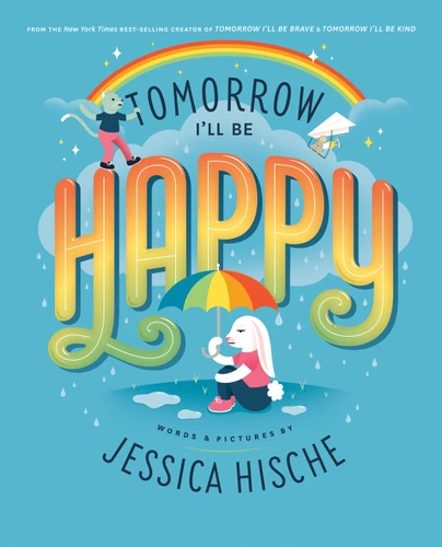 Tomorrow I'll Be Happy book cover by Jessica Hische
