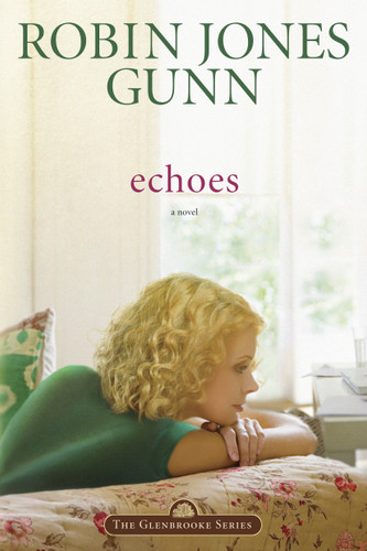 Echoes: Book 3 in the Glenbrooke Series (Glenbrooke) book cover by Robin Jones Gunn