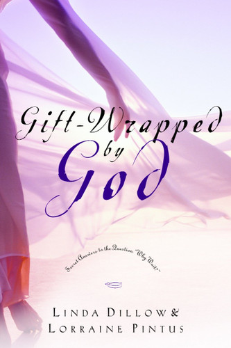 Gift-Wrapped by God: Secret Answers to the Question "Why Wait?" book cover by Linda Dillow, Lorraine Pintus