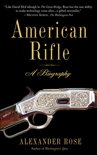 American Rifle: A Biography book cover by Alexander Rose
