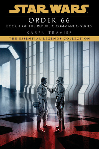 Order 66: Star Wars Legends (Republic Commando) (Star Wars: Republic Commando - Legends) book cover by Karen Traviss