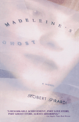 Madeleine's Ghost: A Novel book cover by Robert Girardi