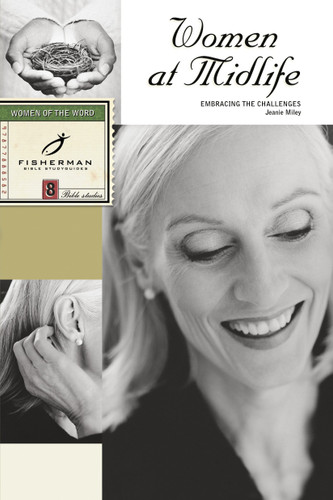 Women at Midlife: Embracing the Challenges (Fisherman Bible Studyguide Series) book cover by Jeanie Miley
