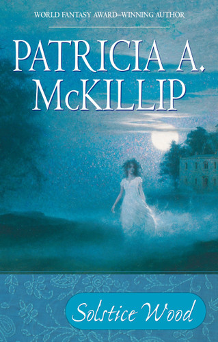 Solstice Wood (A Winter Rose Novel) book cover by Patricia A. McKillip