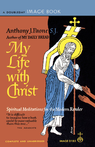 My Life with Christ: Spiritual Meditations for the Modern Reader book cover by Anthony Paone