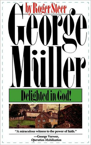 George Mueller: Delighted in God book cover by Roger Steer