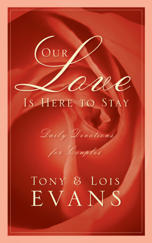 Our Love Is Here to Stay: Daily Devotions for Couples book cover by Tony Evans, Lois Evans
