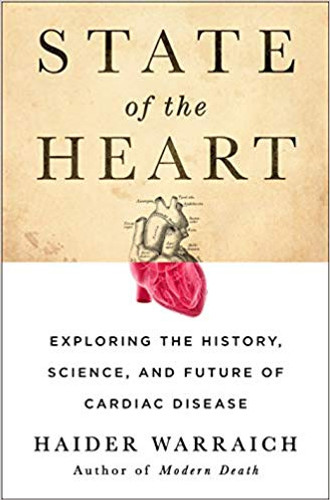 State of the Heart: Exploring the History, Science, and Future of Cardiac Disease [Hardcover] Cover