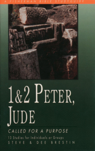 1 & 2 Peter, Jude: Called for a Purpose (Fisherman Bible Studyguide Series) book cover by Steve Brestin, Dee Brestin