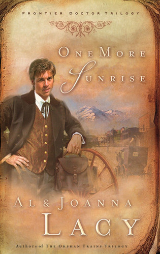 One More Sunrise (Frontier Doctor Trilogy) book cover by Al Lacy, Joanna Lacy