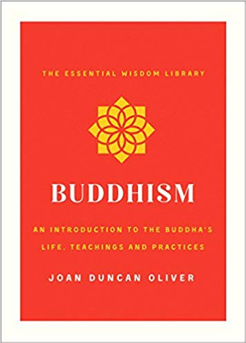 Buddhism: An Introduction to the Buddha's Life, Teachings, and Practices (the Essential Wisdom Library) [Paperback] Cover