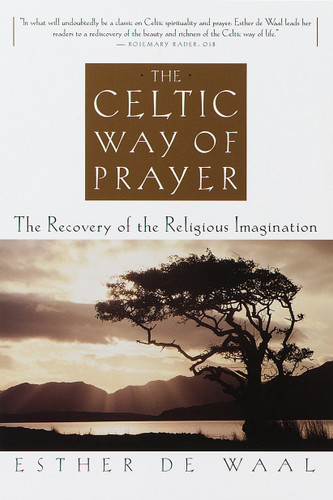 The Celtic Way of Prayer: The Recovery of the Religious Imagination book cover by Esther De Waal
