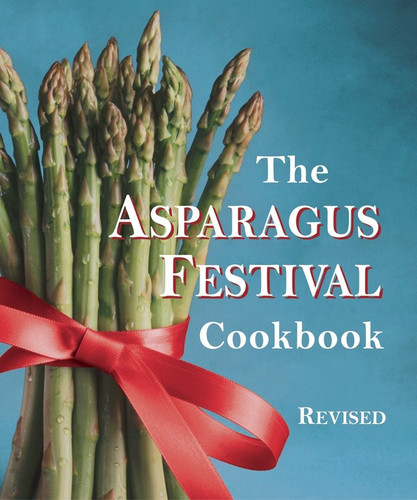 The Asparagus Festival Cookbook book cover by Jan Moore, Barbara Hafly, Glenda Hushaw