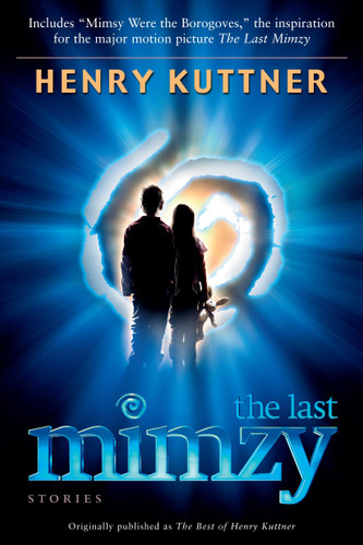 The Last Mimzy: And Other Stories Originally published as The Best of Henry Kuttner book cover by Henry Kuttner
