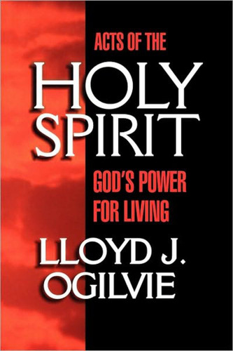 Acts of the Holy Spirit: God's Power for Living book cover by Lloyd John Ogilvie