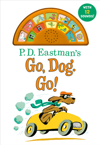P.D. Eastman's Go, Dog. Go! With 12 Silly Sounds!: An Interactive Read and Listen Book (Sound Book) book cover by P.D. Eastman