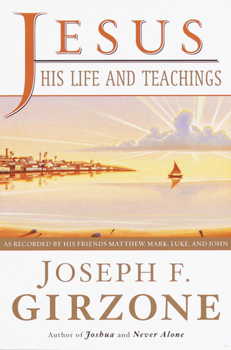 Jesus, His Life and Teachings: As Told to Matthew, Mark, Luke, and John book cover by Joseph F. Girzone