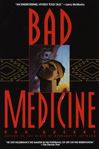 Bad Medicine: A Novel book cover by Ron Querry