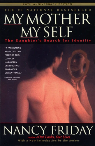 My Mother/My Self: The Daughter's Search for Identity book cover by Nancy Friday