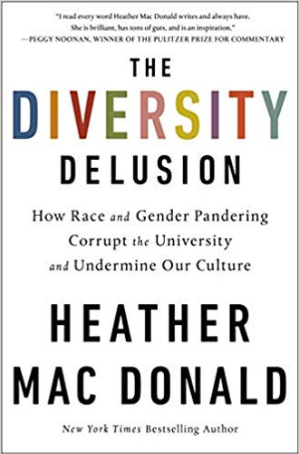 The Diversity Delusion: How Race and Gender Pandering Corrupt the University and Undermine Our Culture [Hardcover] Cover