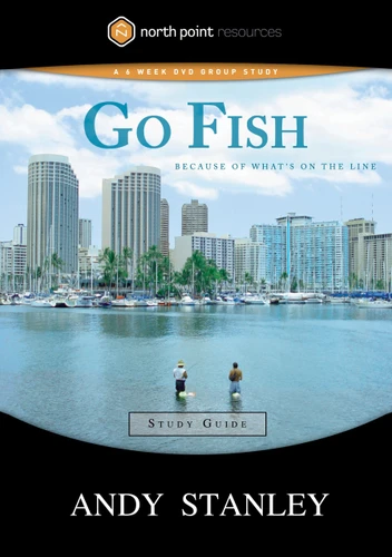Go Fish Study Guide: Because of What's on the Line (North Point Resources Series) book cover by Andy Stanley
